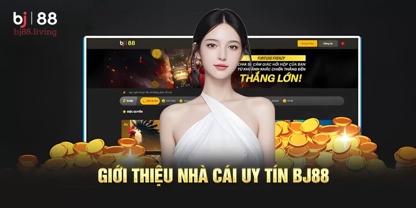 Chia sẻ thông tin mới nhất về nhà cái uy tín Bj88 